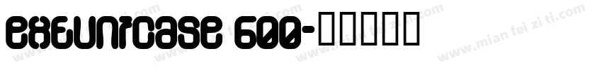 EXTUnicase 600字体转换
